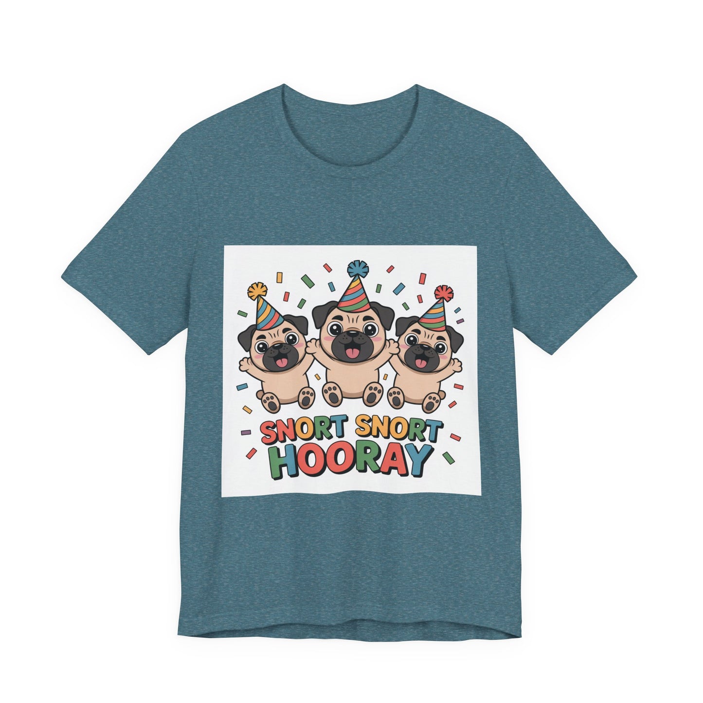 Snort Snort Hooray - Funny Pug T-Shirt for Dog Lovers