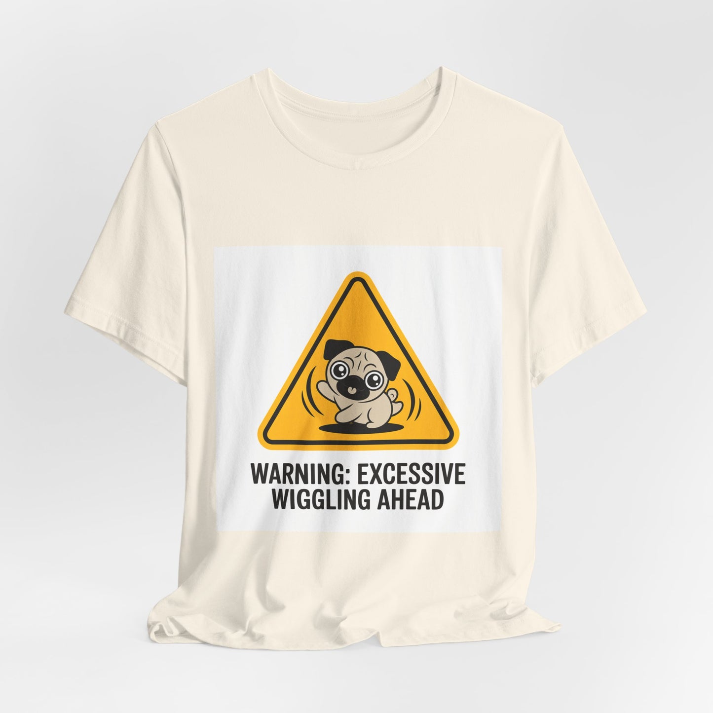 Warning: Excessive Wiggling Ahead - Funny Pug T-Shirt