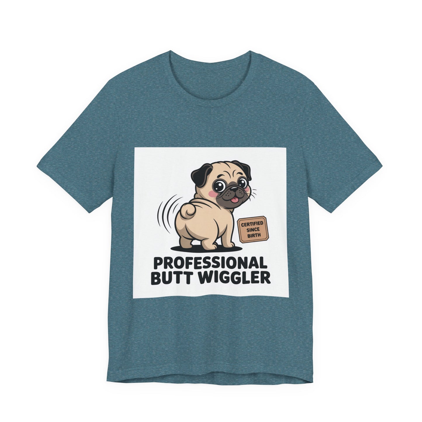 Professional Butt Wiggler - Funny Pug T-Shirt for Dog Lovers