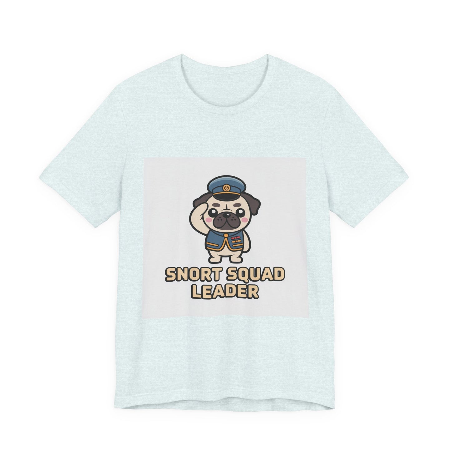 Snort Squad Leader - Funny Pug T-Shirt for Dog Lovers
