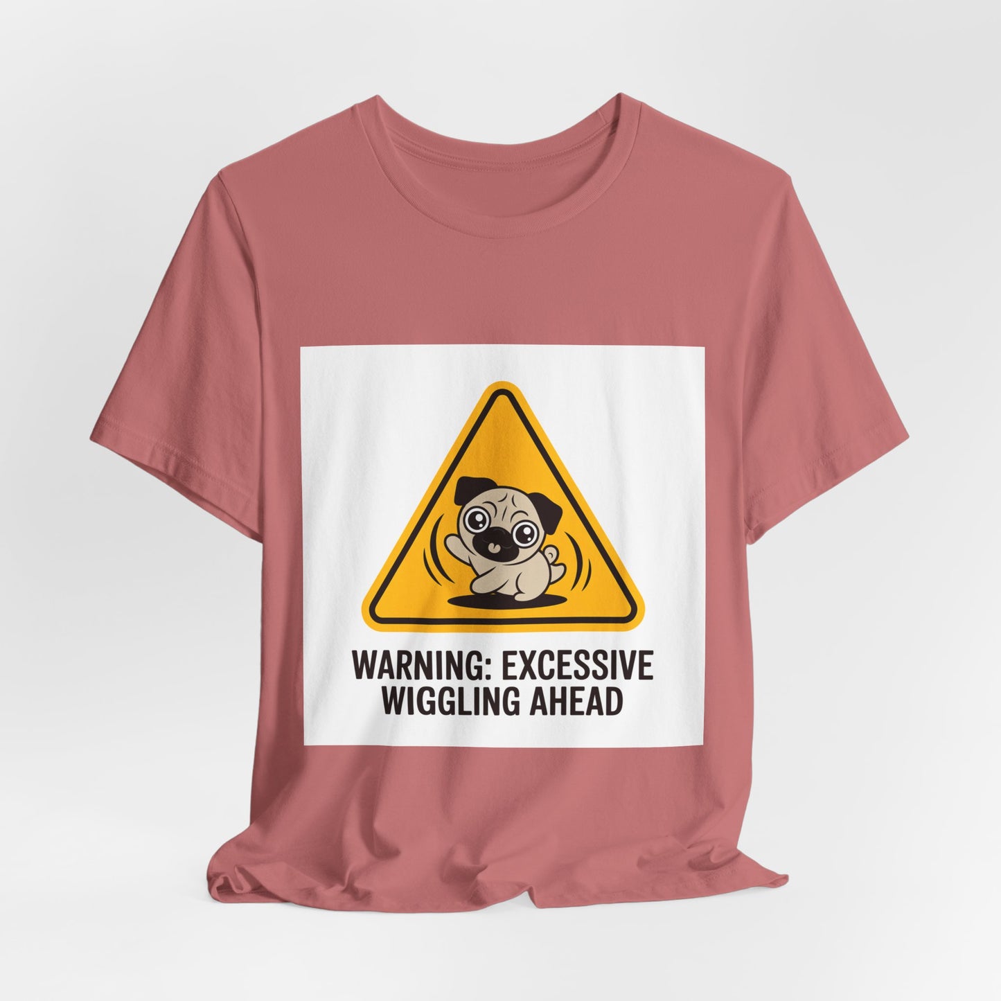 Warning: Excessive Wiggling Ahead - Funny Pug T-Shirt