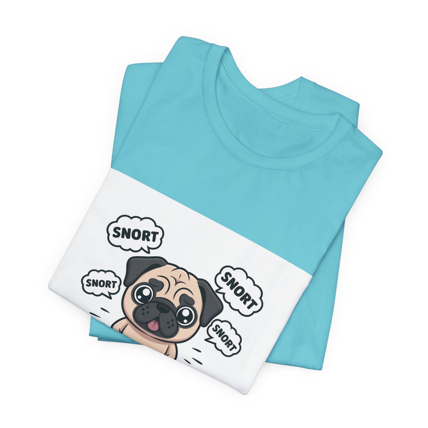 Snorting My Way Through Life - Funny Pug T-Shirt for Dog Lovers