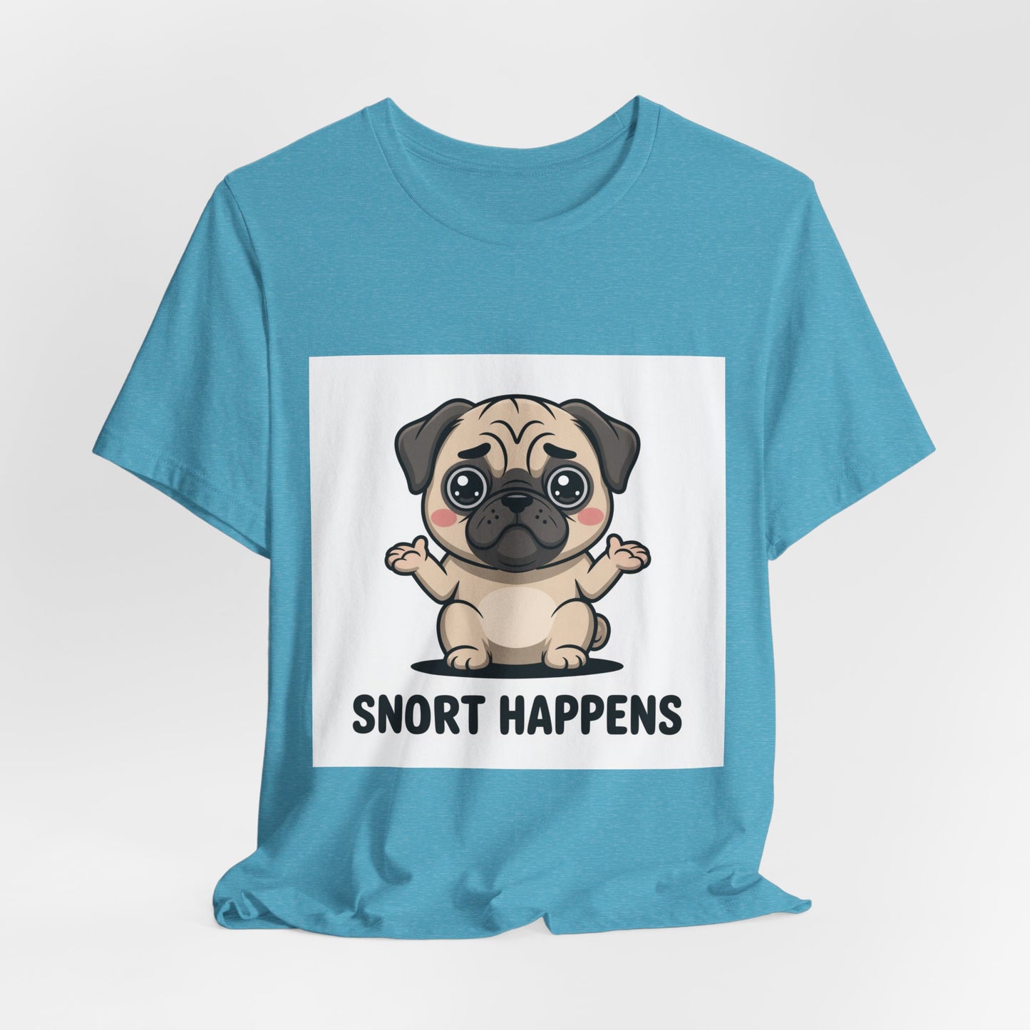 Snort Happens - Funny Pug T-Shirt for Dog Lovers