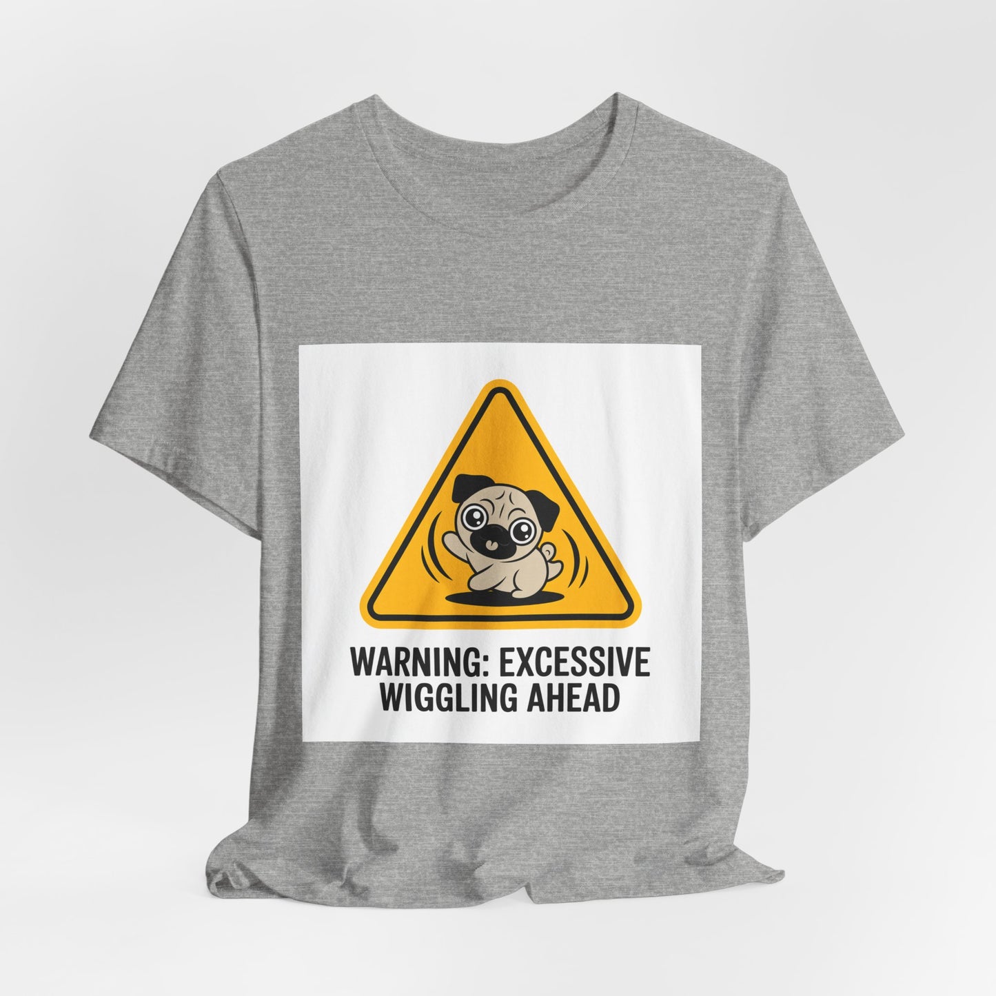 Warning: Excessive Wiggling Ahead - Funny Pug T-Shirt