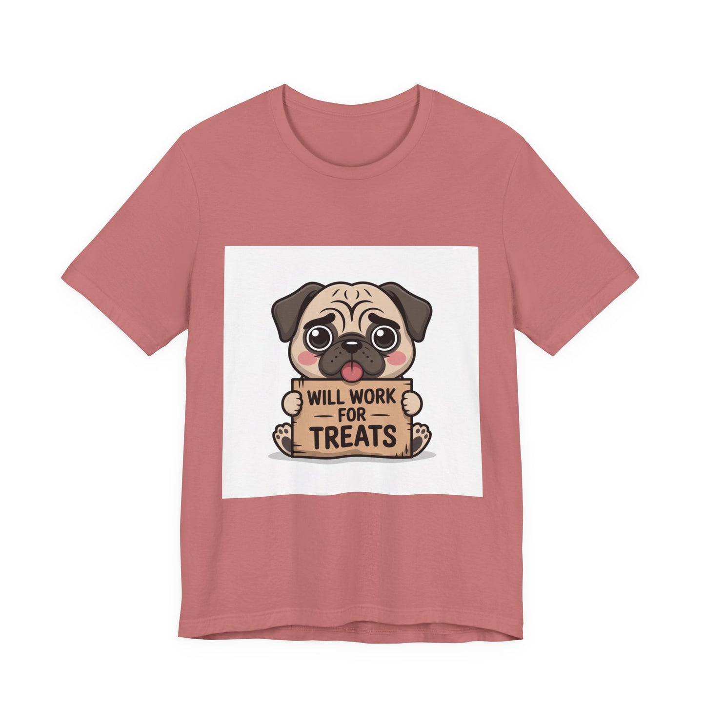 Will Work For Treats - Funny Pug T-Shirt for Dog Lovers