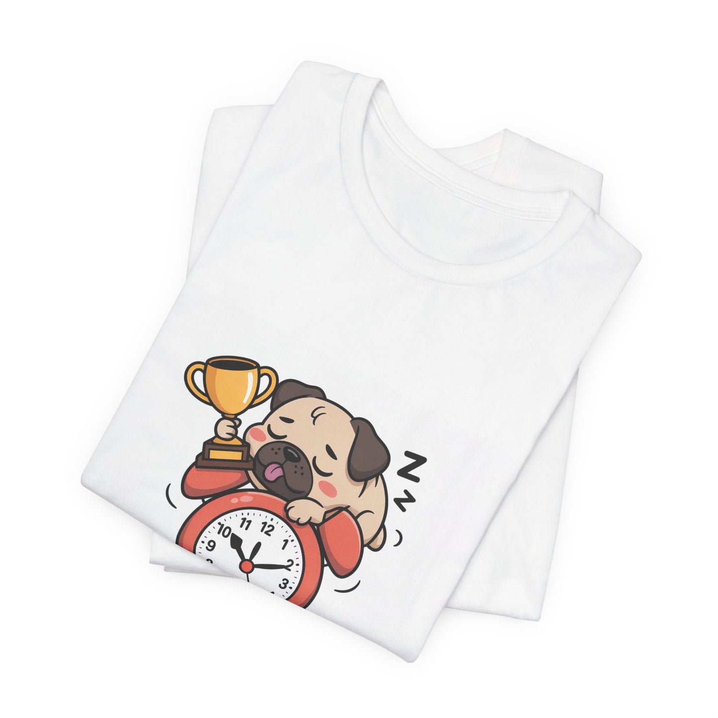 Snooze Button Champion - Funny Pug T-Shirt for Dog Lovers