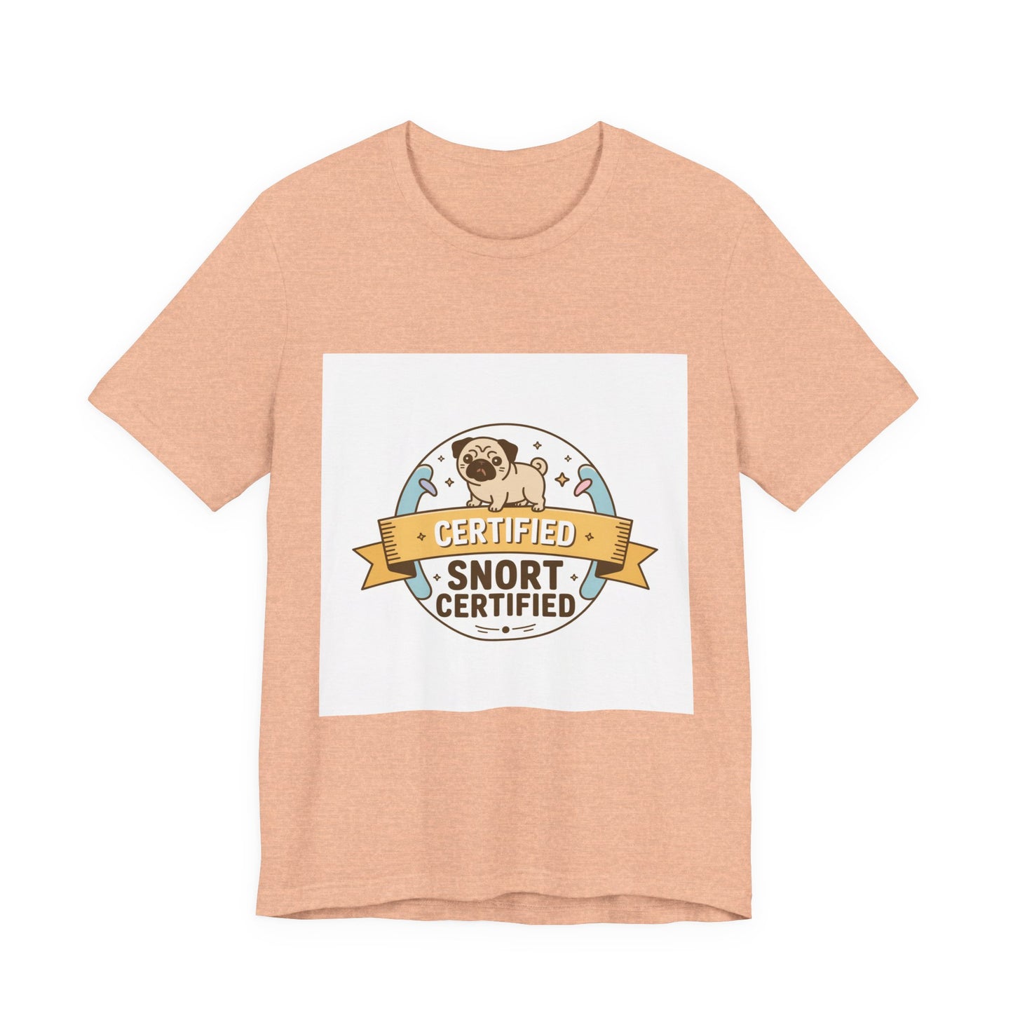 Snort Certified - Funny Pug T-Shirt for Dog Lovers