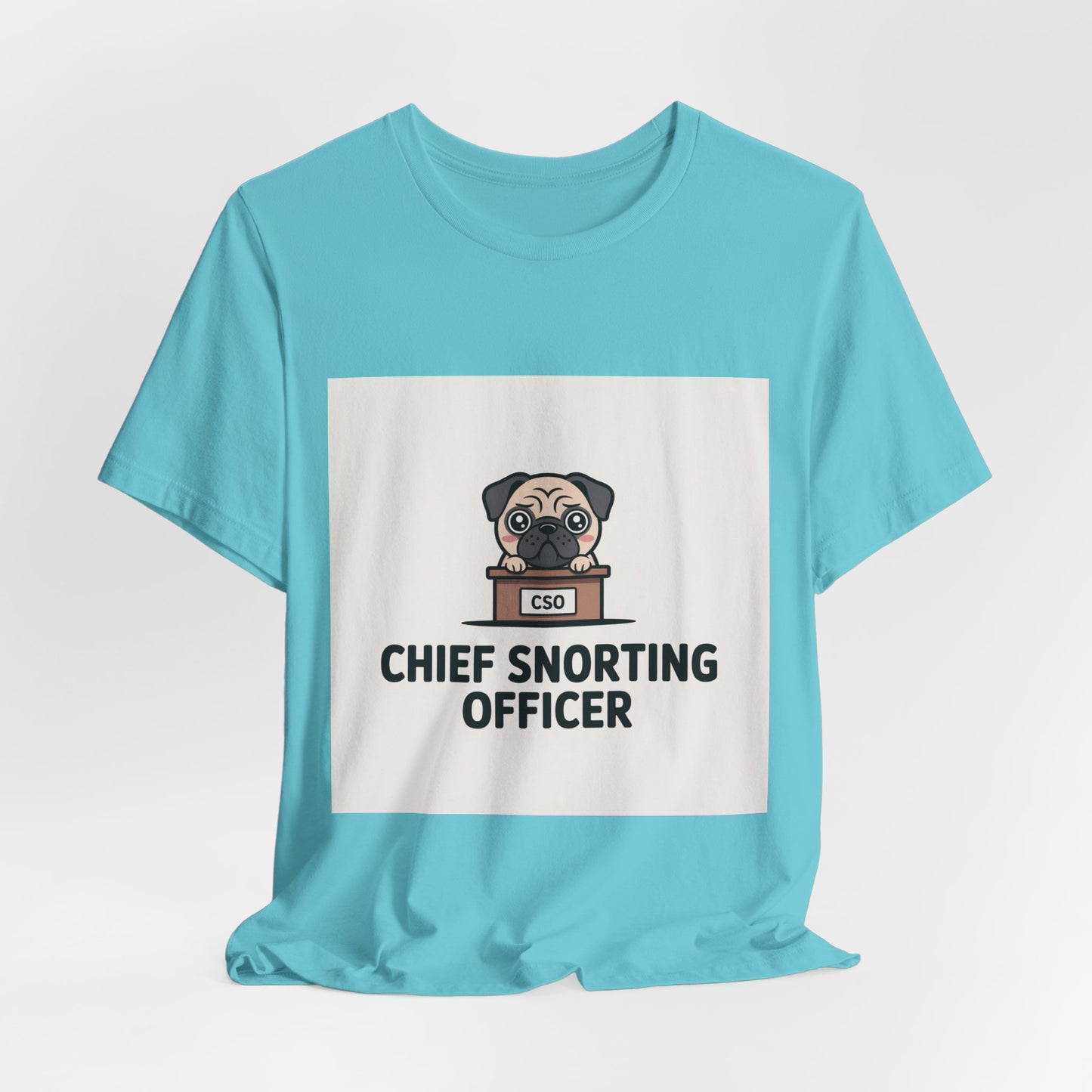 Chief Snorting Officer - Funny Pug T-Shirt for Dog Lovers