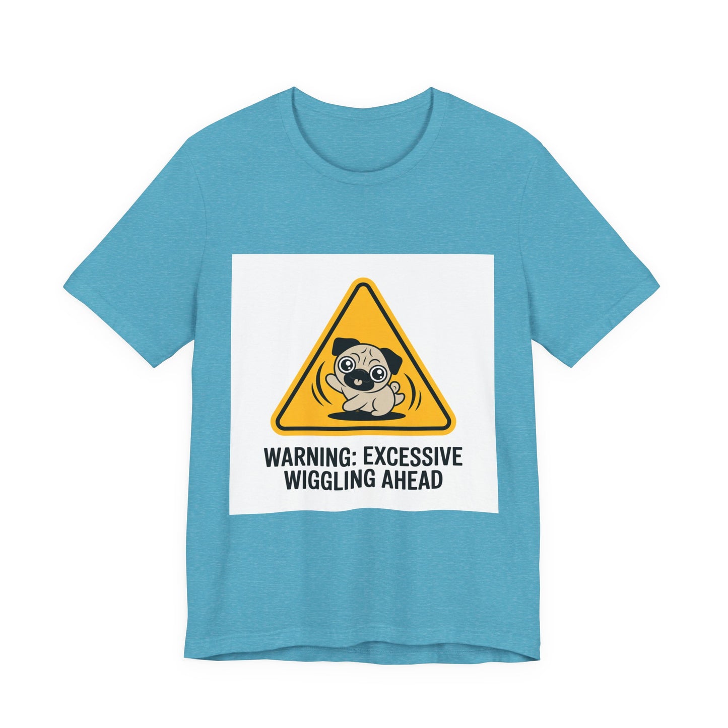 Warning: Excessive Wiggling Ahead - Funny Pug T-Shirt
