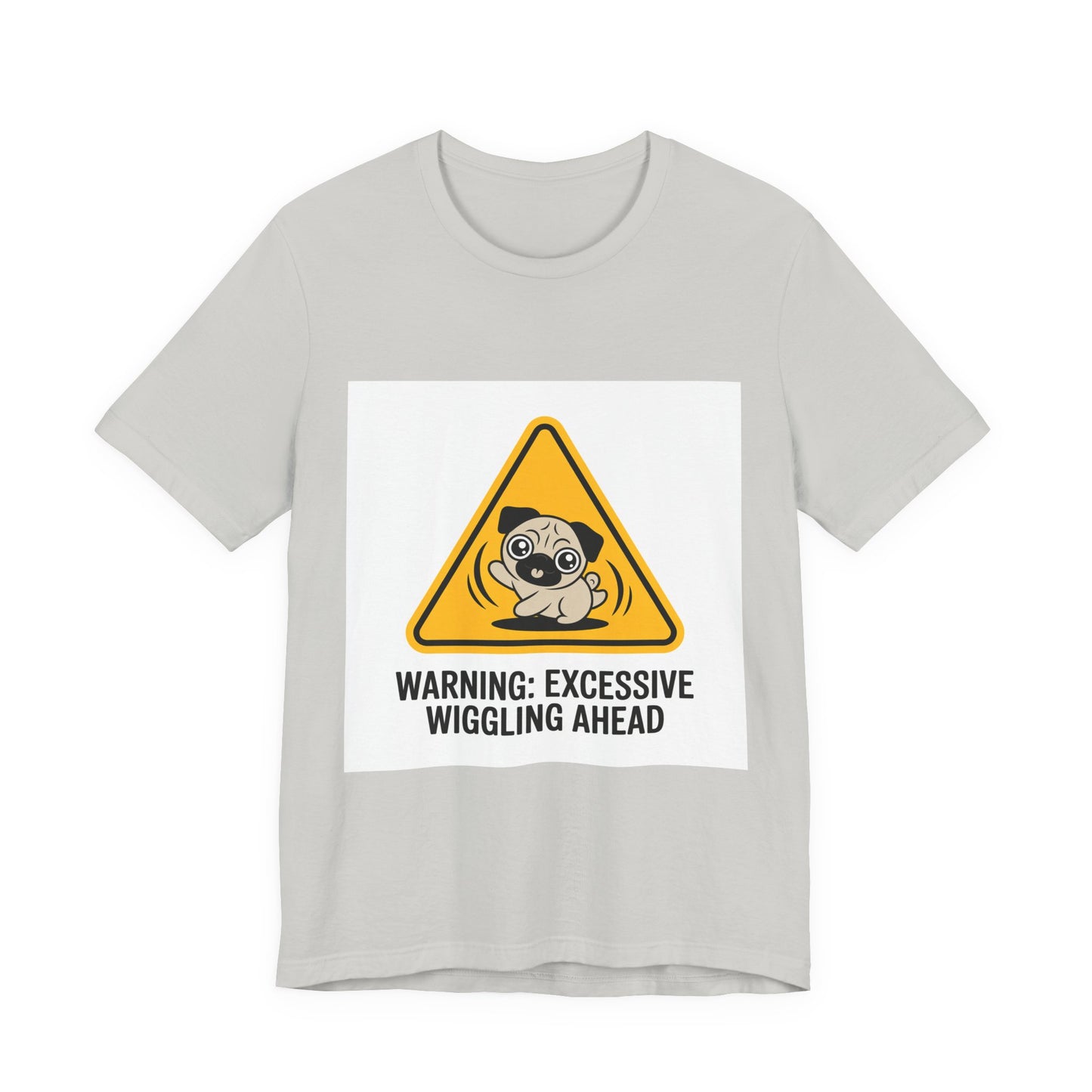 Warning: Excessive Wiggling Ahead - Funny Pug T-Shirt