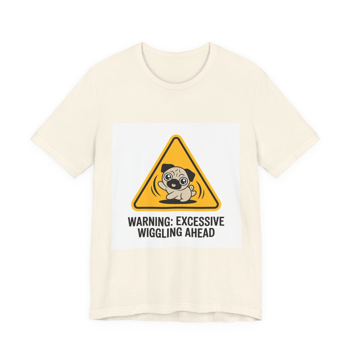 Warning: Excessive Wiggling Ahead - Funny Pug T-Shirt