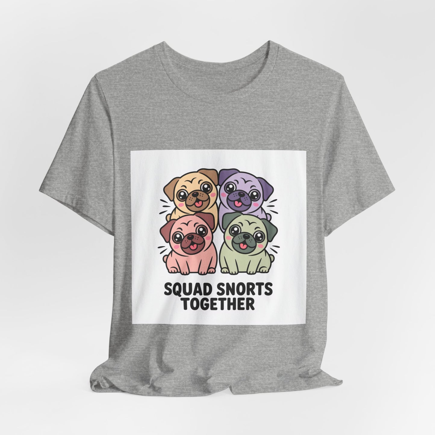 Squad Snorts Together - Funny Pug T-Shirt for Dog Lovers
