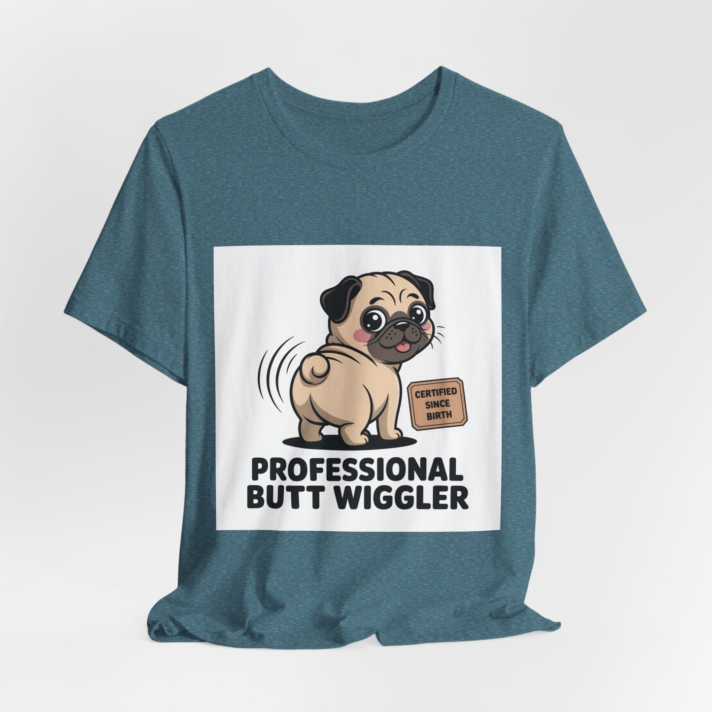 Professional Butt Wiggler - Funny Pug T-Shirt for Dog Lovers