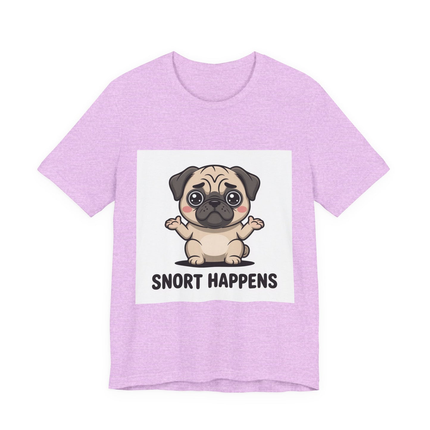 Snort Happens - Funny Pug T-Shirt for Dog Lovers