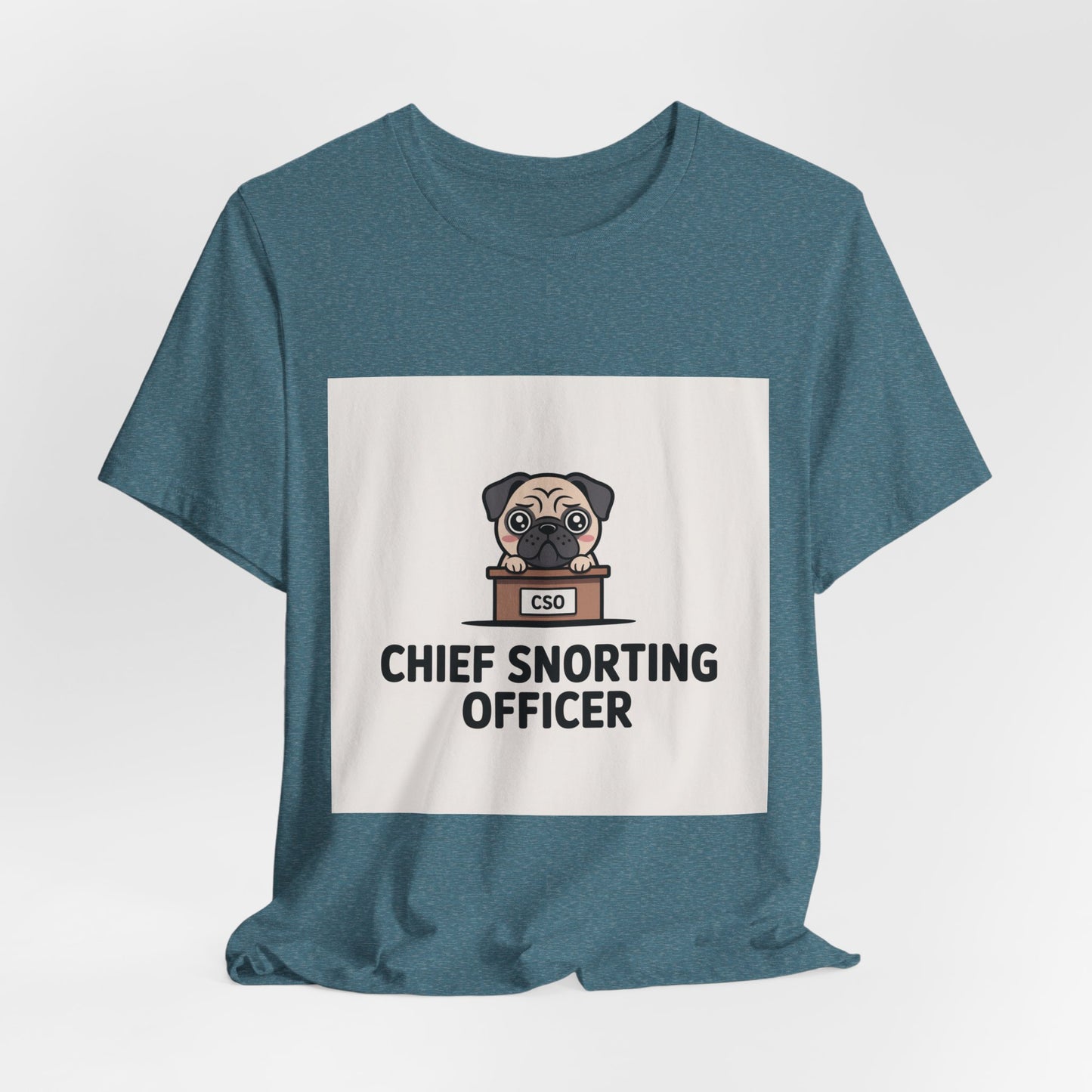 Chief Snorting Officer - Funny Pug T-Shirt for Dog Lovers