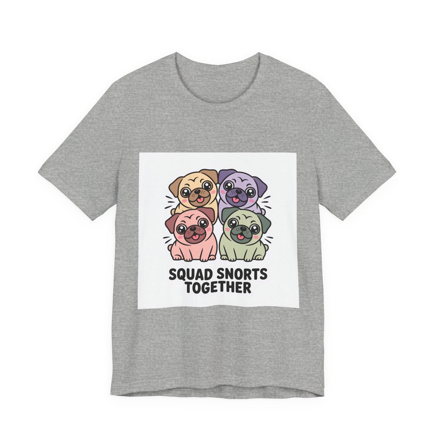 Squad Snorts Together - Funny Pug T-Shirt for Dog Lovers