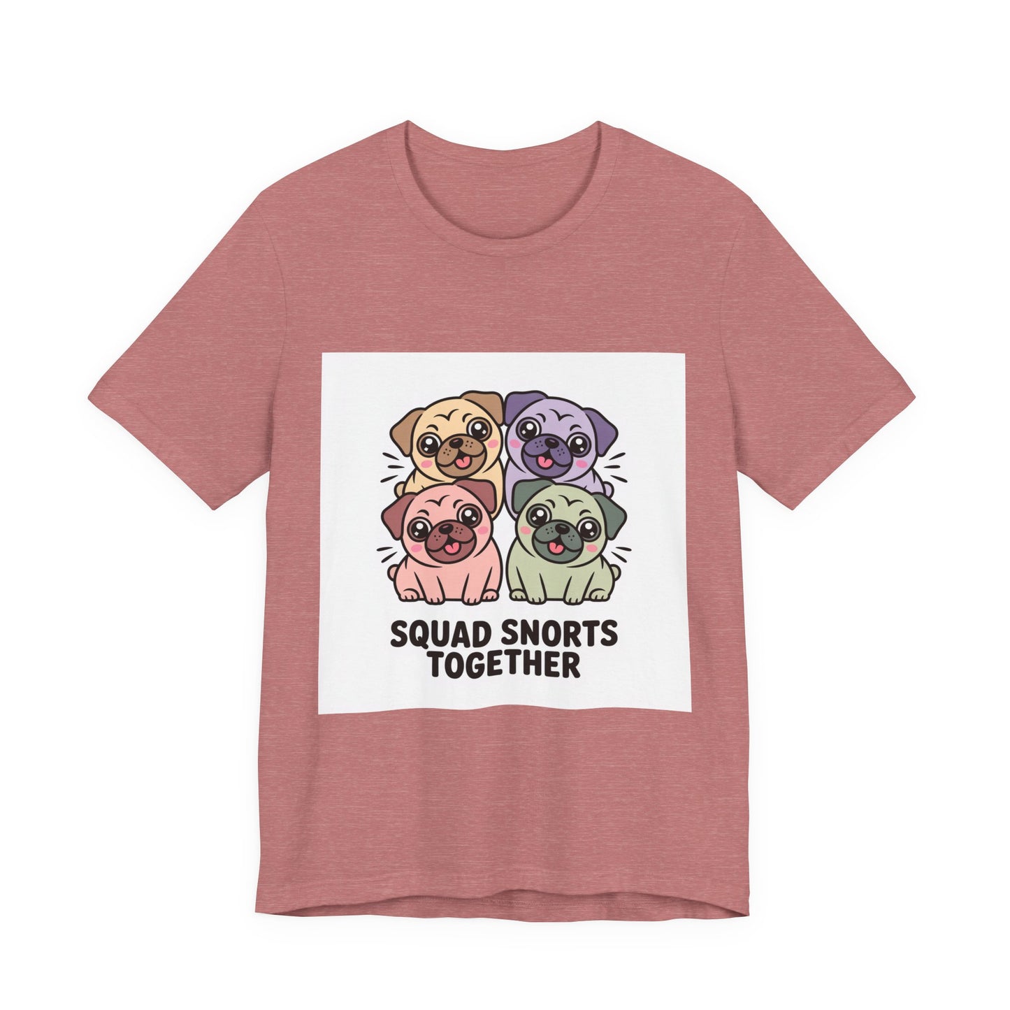Squad Snorts Together - Funny Pug T-Shirt for Dog Lovers