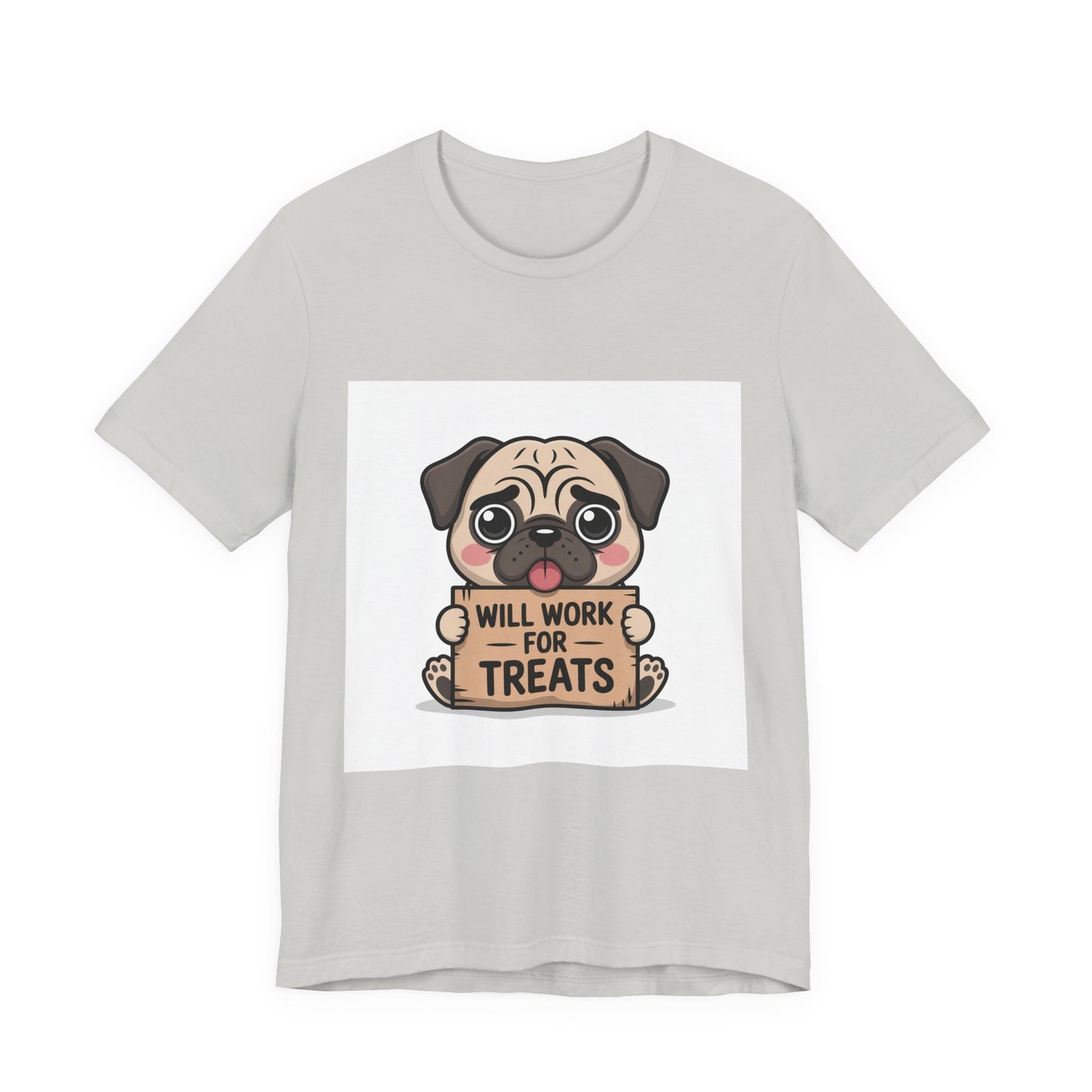 Will Work For Treats - Funny Pug T-Shirt for Dog Lovers