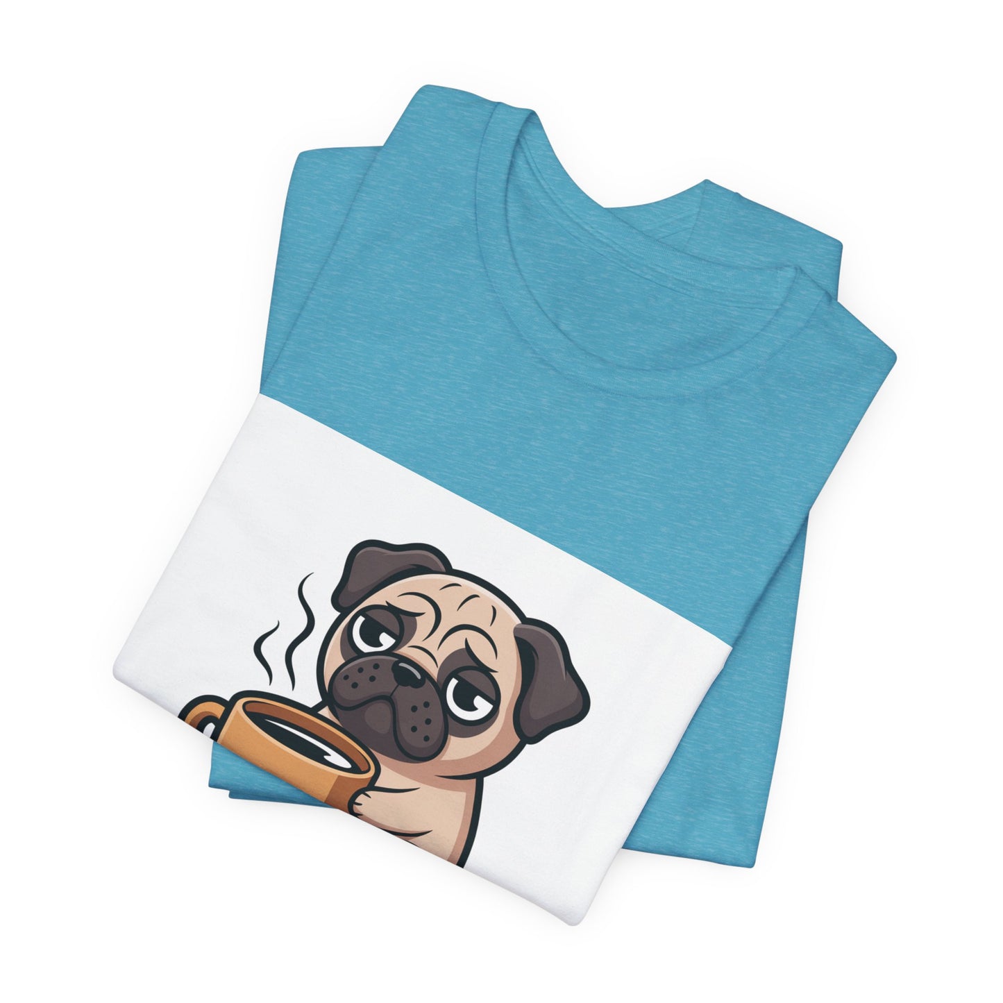 Coffee First Walkies Later - Funny Pug T-Shirt for Dog Lovers