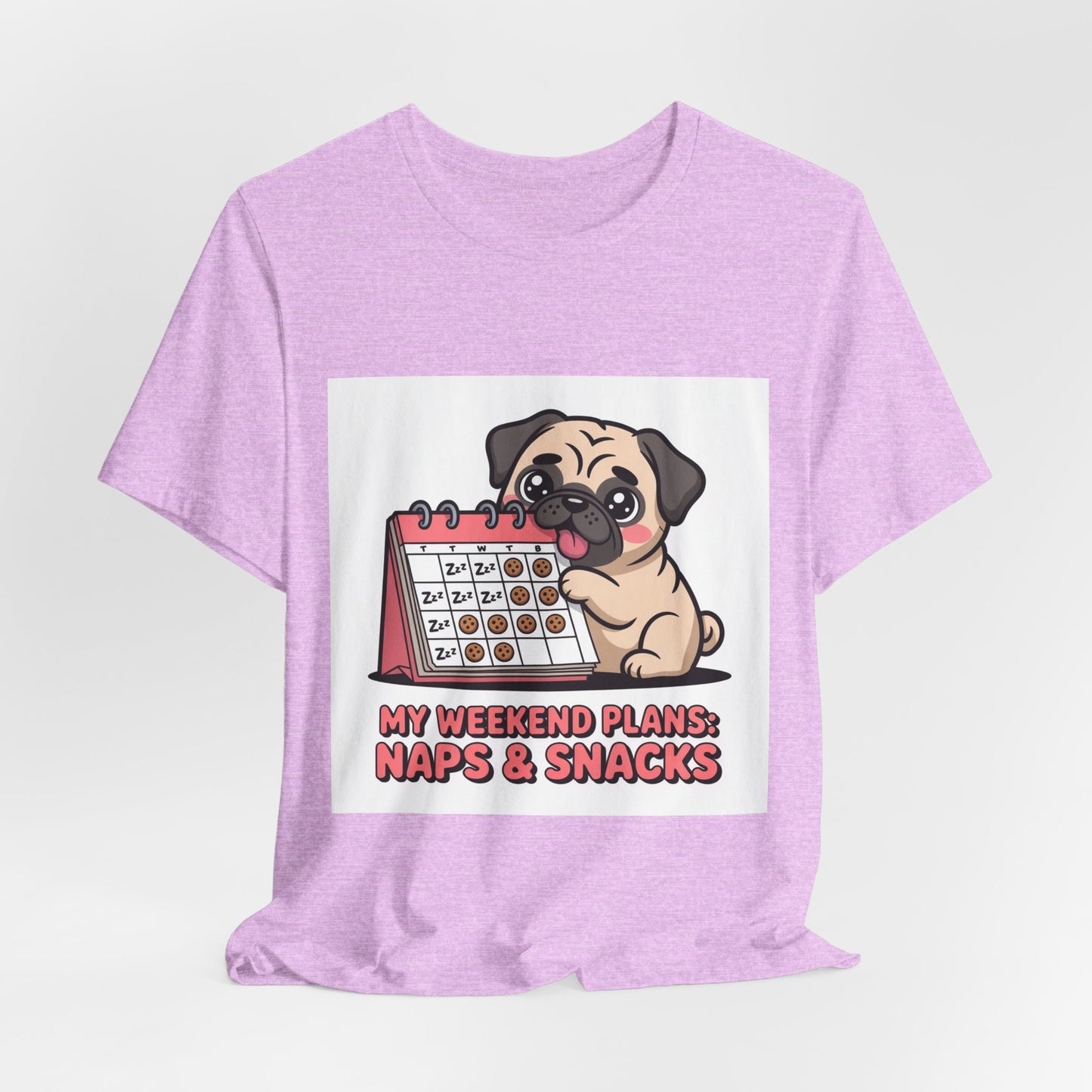 Weekend Plans With My Pug - Funny Pug T-Shirt for Dog Lovers