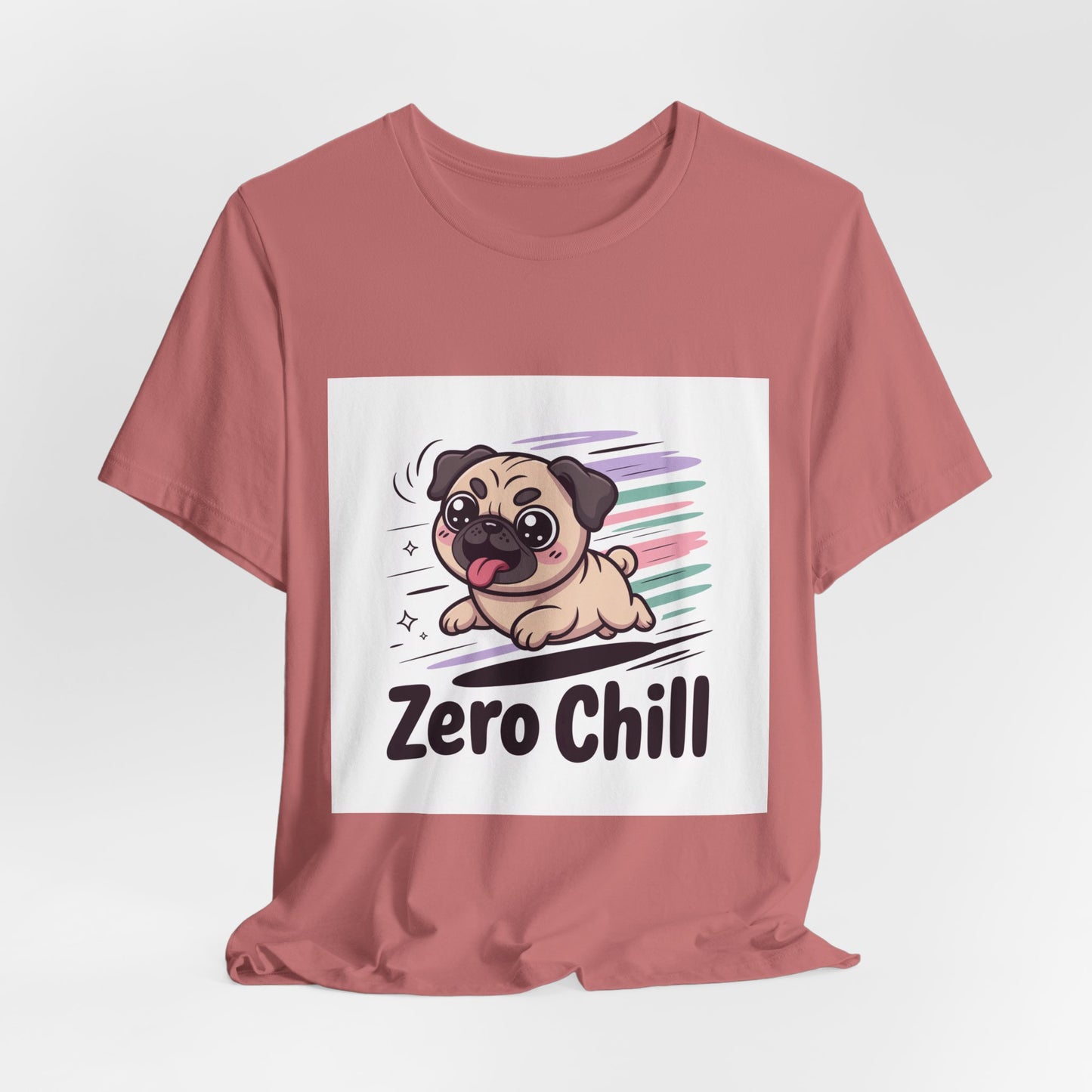 Zero Chill - Funny Pug T-Shirt for Dog Lovers