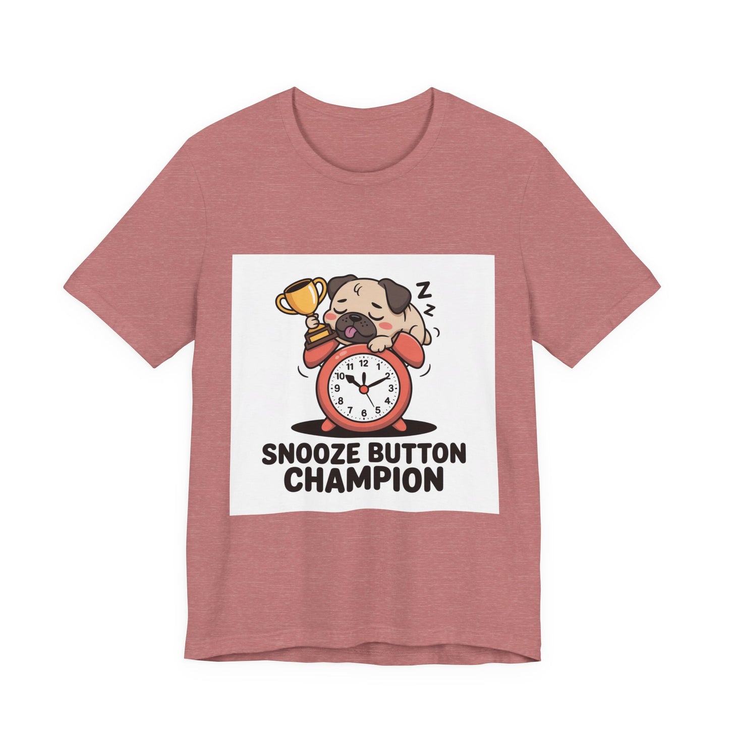 Snooze Button Champion - Funny Pug T-Shirt for Dog Lovers