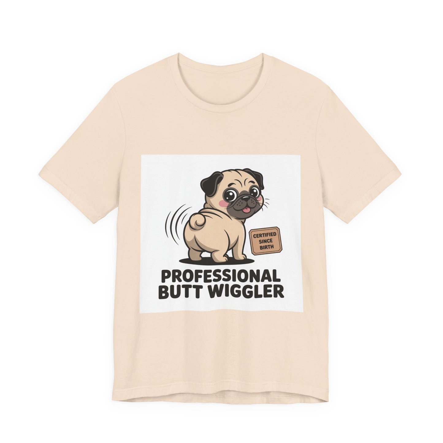 Professional Butt Wiggler - Funny Pug T-Shirt for Dog Lovers