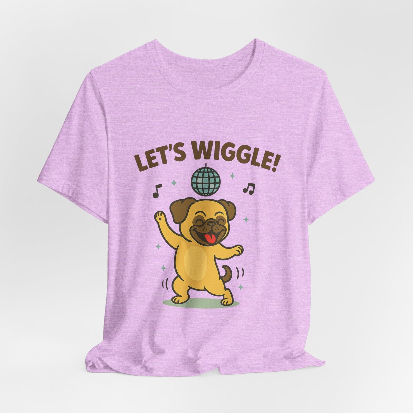 Let's Wiggle Pug T‑Shirt — Cute 'Let's Wiggle' Tee for Pug Lovers