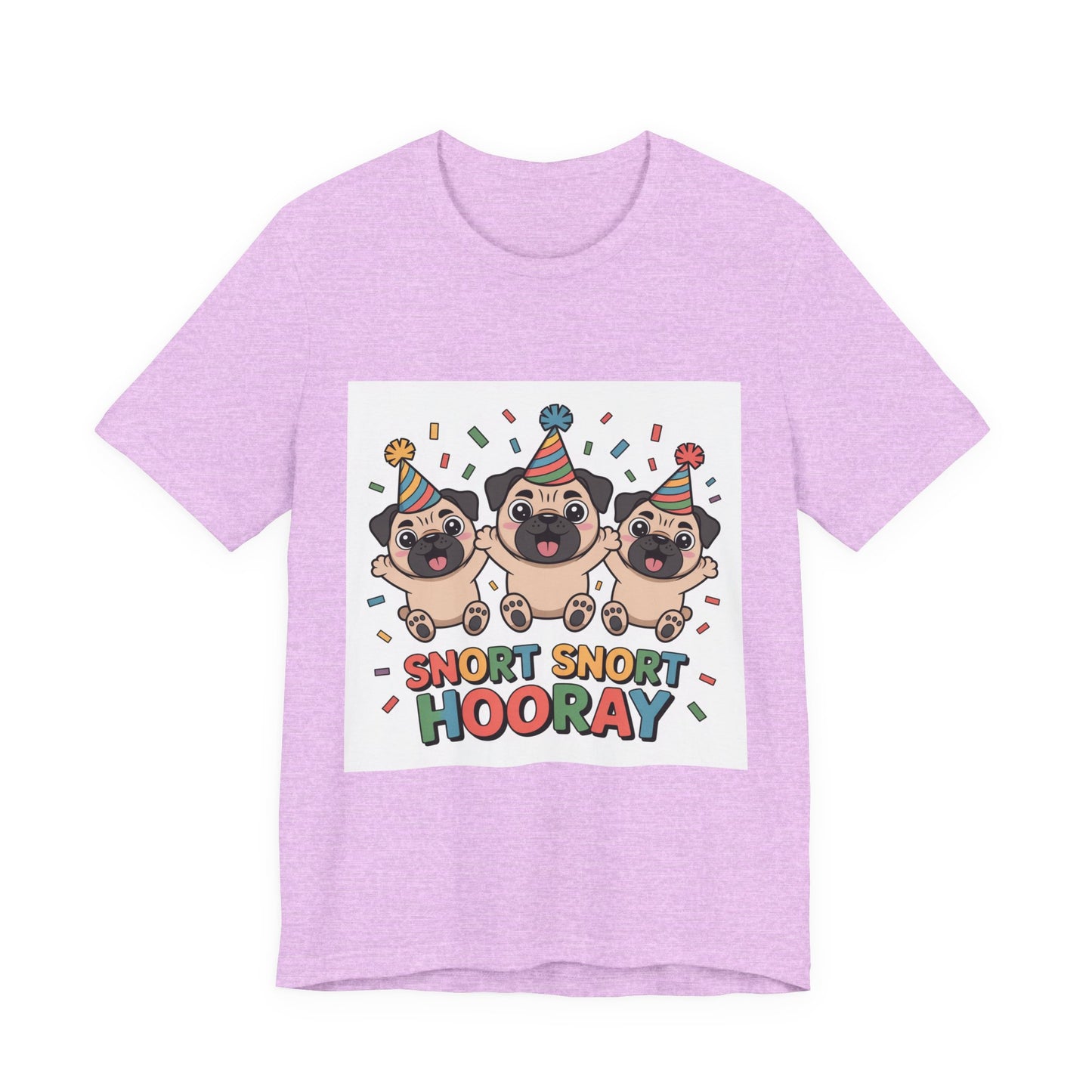 Snort Snort Hooray - Funny Pug T-Shirt for Dog Lovers