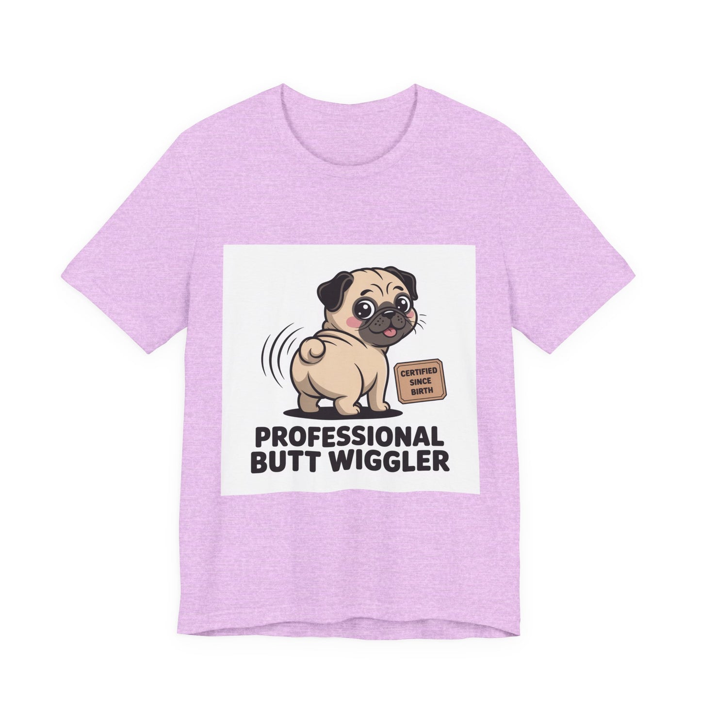 Professional Butt Wiggler - Funny Pug T-Shirt for Dog Lovers