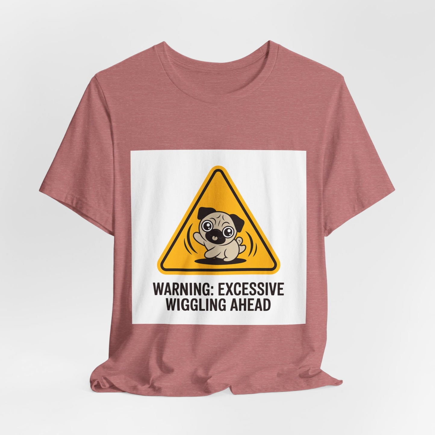 Warning: Excessive Wiggling Ahead - Funny Pug T-Shirt