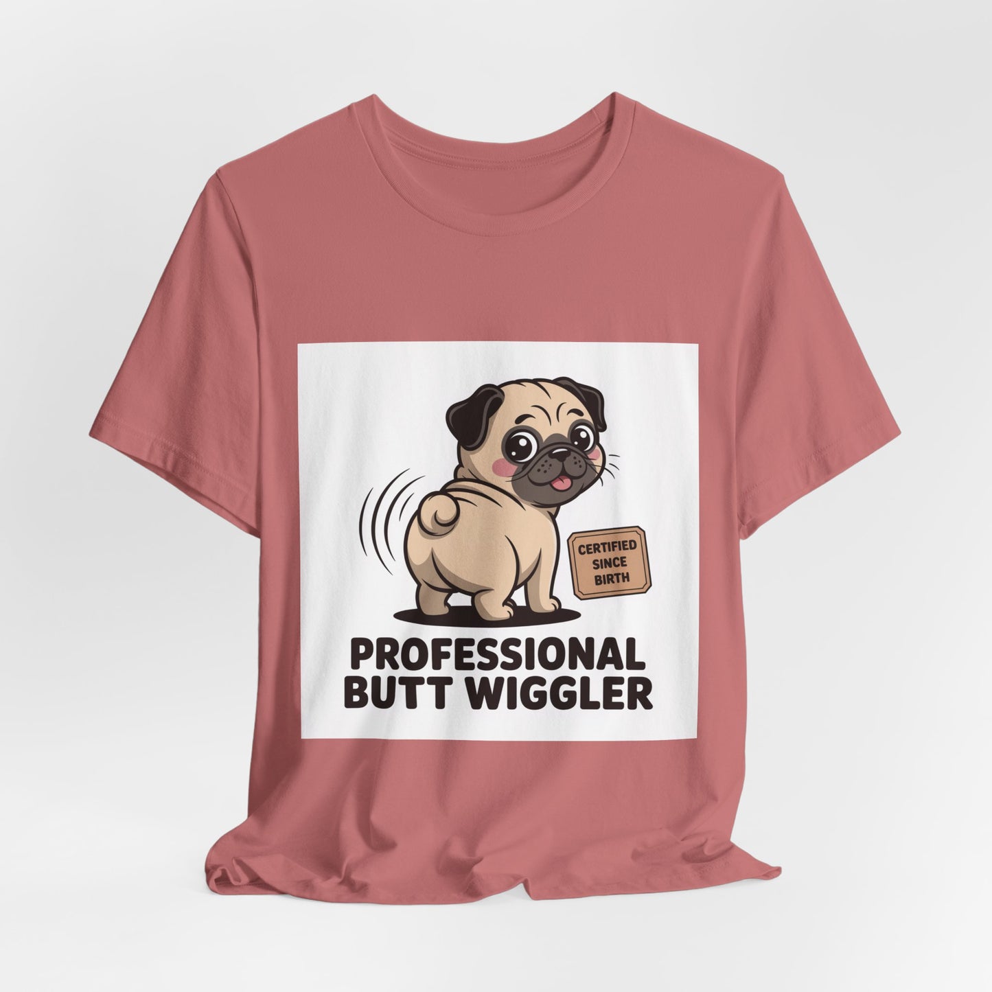 Professional Butt Wiggler - Funny Pug T-Shirt for Dog Lovers