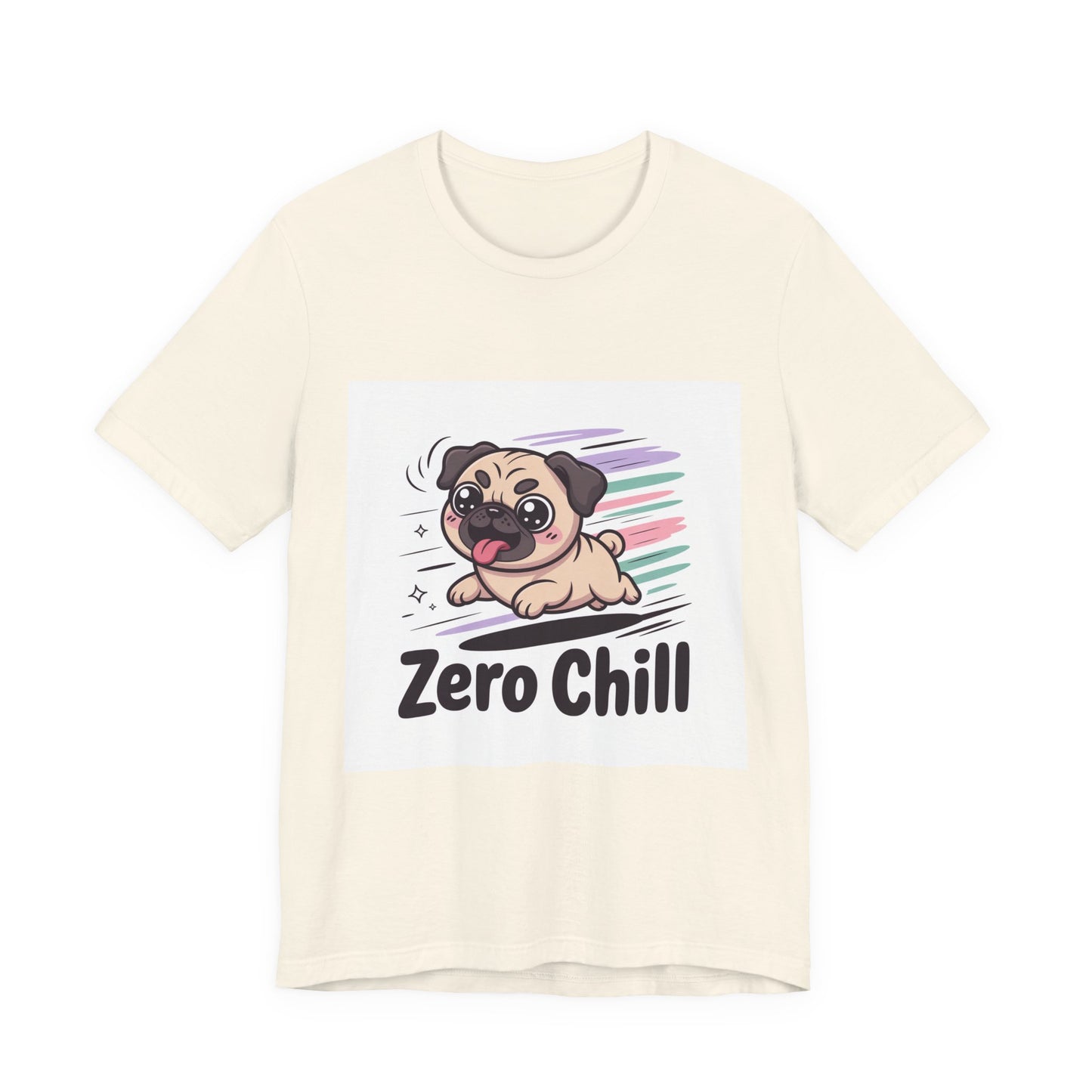 Zero Chill - Funny Pug T-Shirt for Dog Lovers