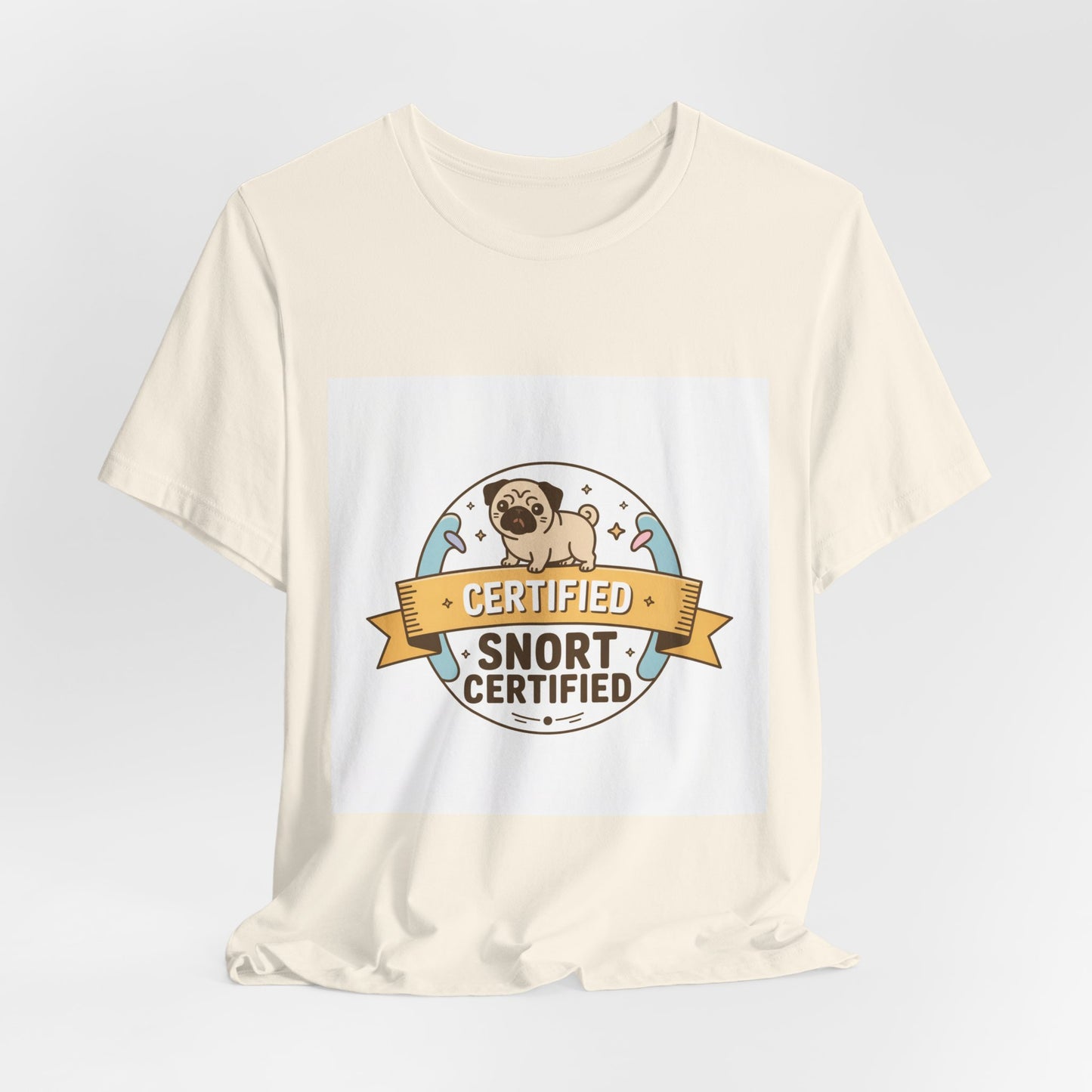 Snort Certified - Funny Pug T-Shirt for Dog Lovers