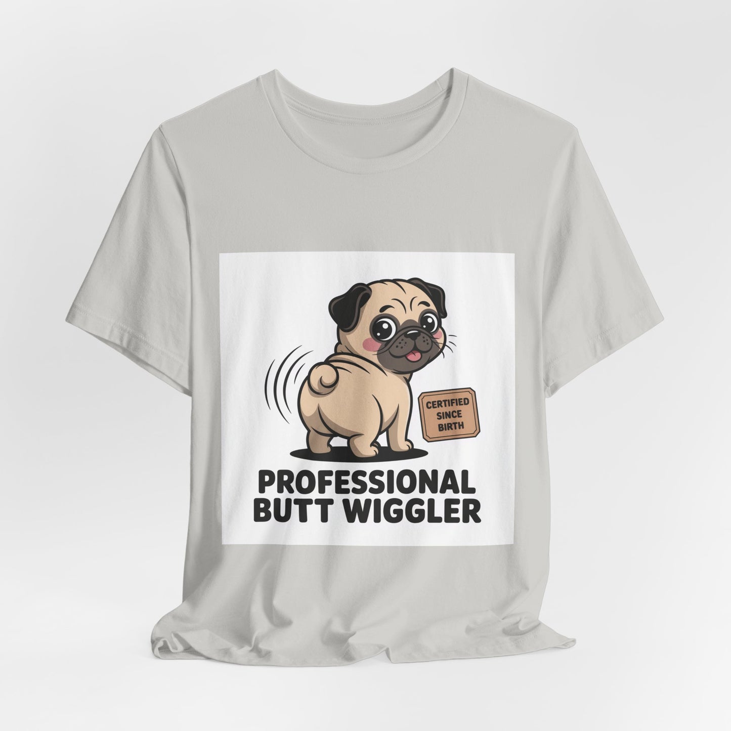 Professional Butt Wiggler - Funny Pug T-Shirt for Dog Lovers