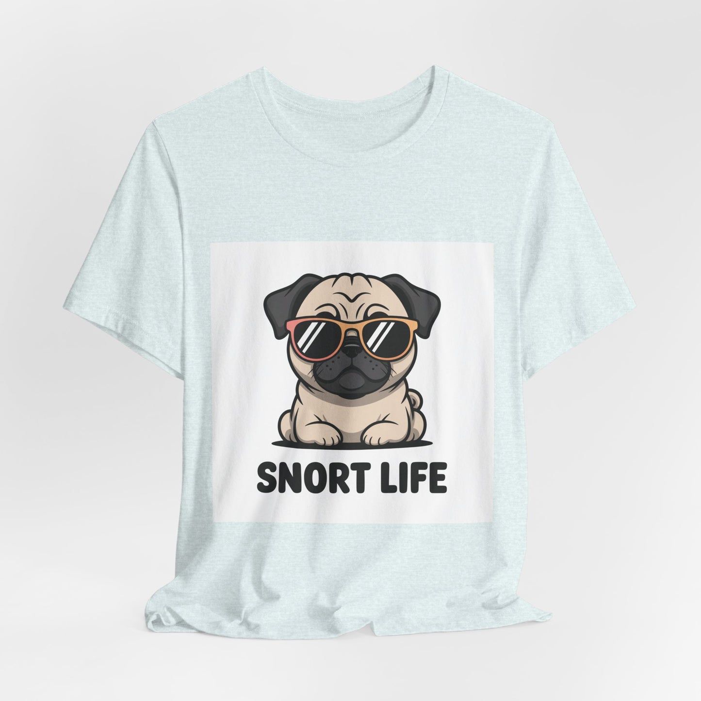 Snort Life - Funny Pug T-Shirt for Dog Lovers