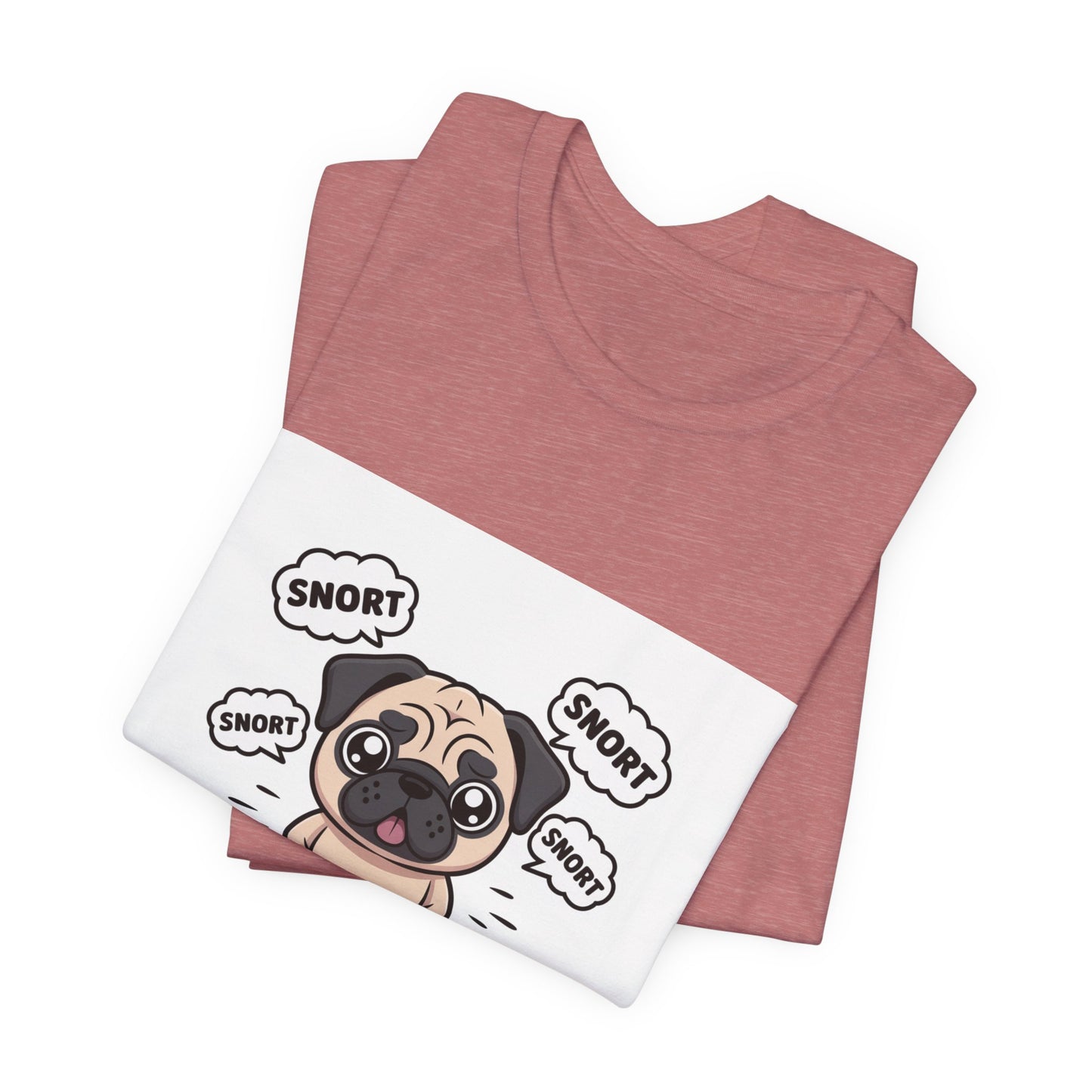 Snorting My Way Through Life - Funny Pug T-Shirt for Dog Lovers
