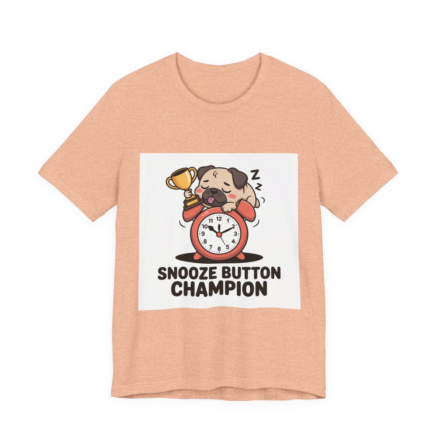 Snooze Button Champion - Funny Pug T-Shirt for Dog Lovers
