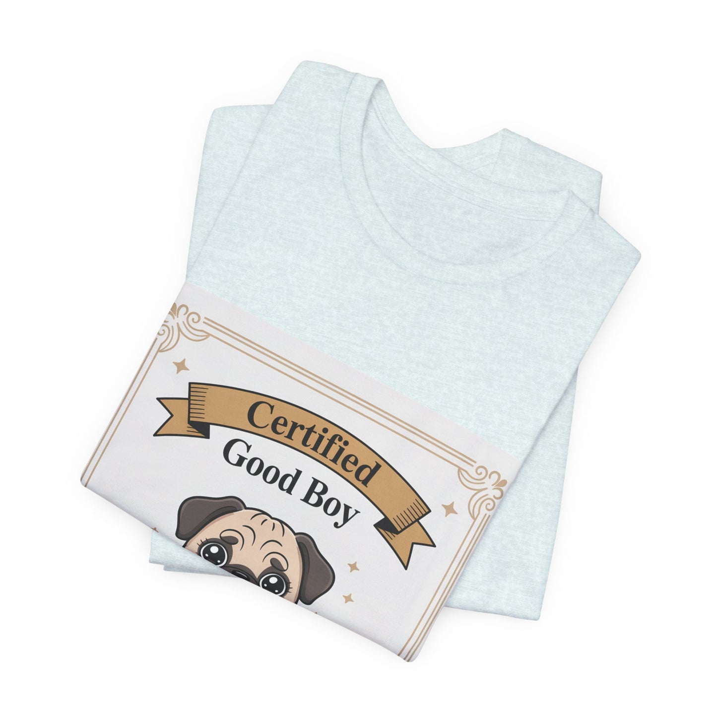 Certified Good Boy - Funny Pug T-Shirt for Dog Lovers