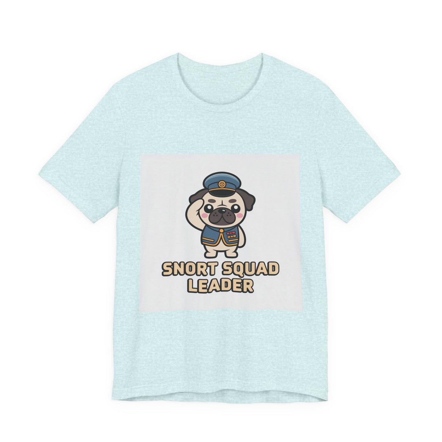 Snort Squad Leader - Funny Pug T-Shirt for Dog Lovers