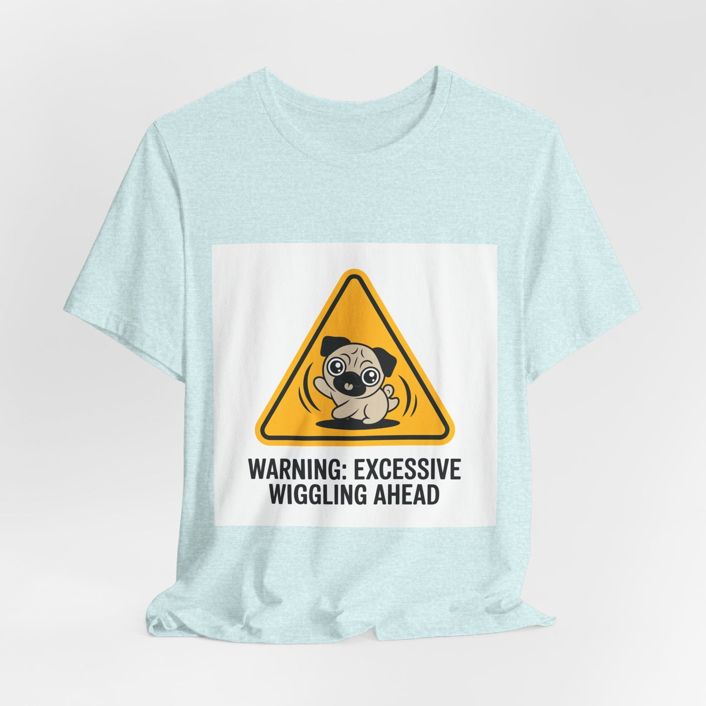 Warning: Excessive Wiggling Ahead - Funny Pug T-Shirt