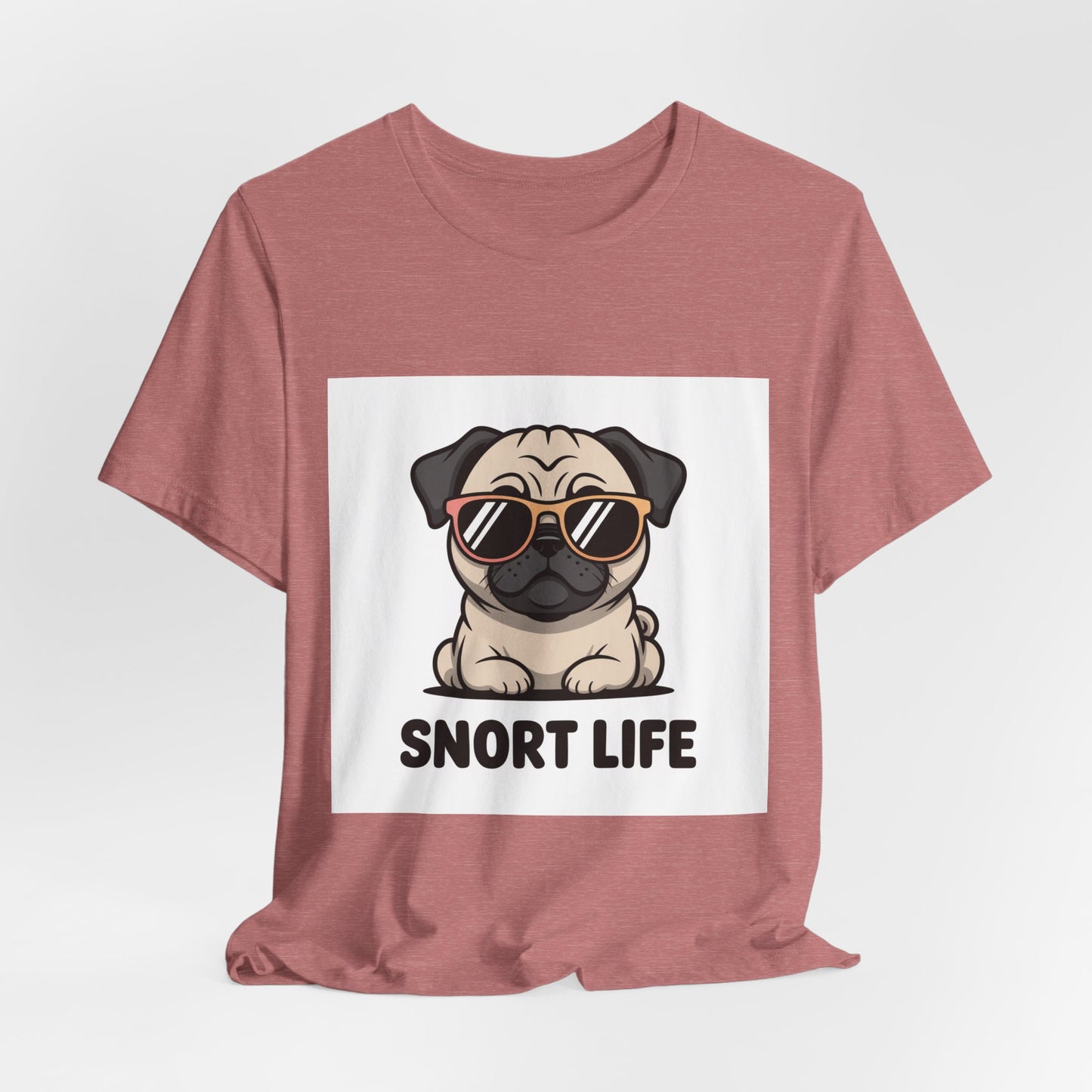 Snort Life - Funny Pug T-Shirt for Dog Lovers
