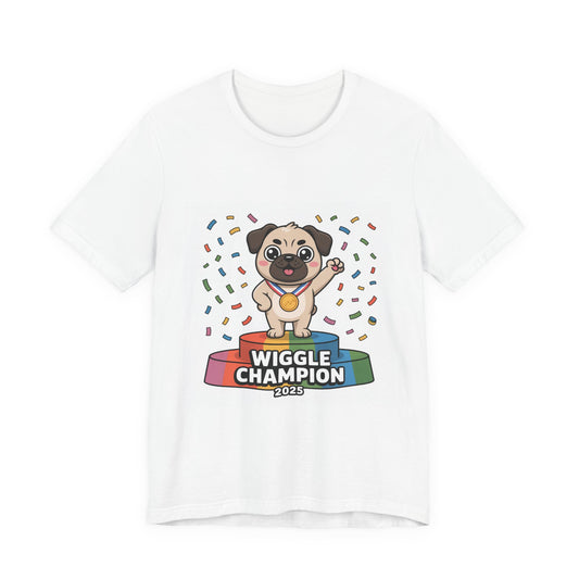 Wiggle Champion 2025 - Funny Pug T-Shirt for Dog Lovers
