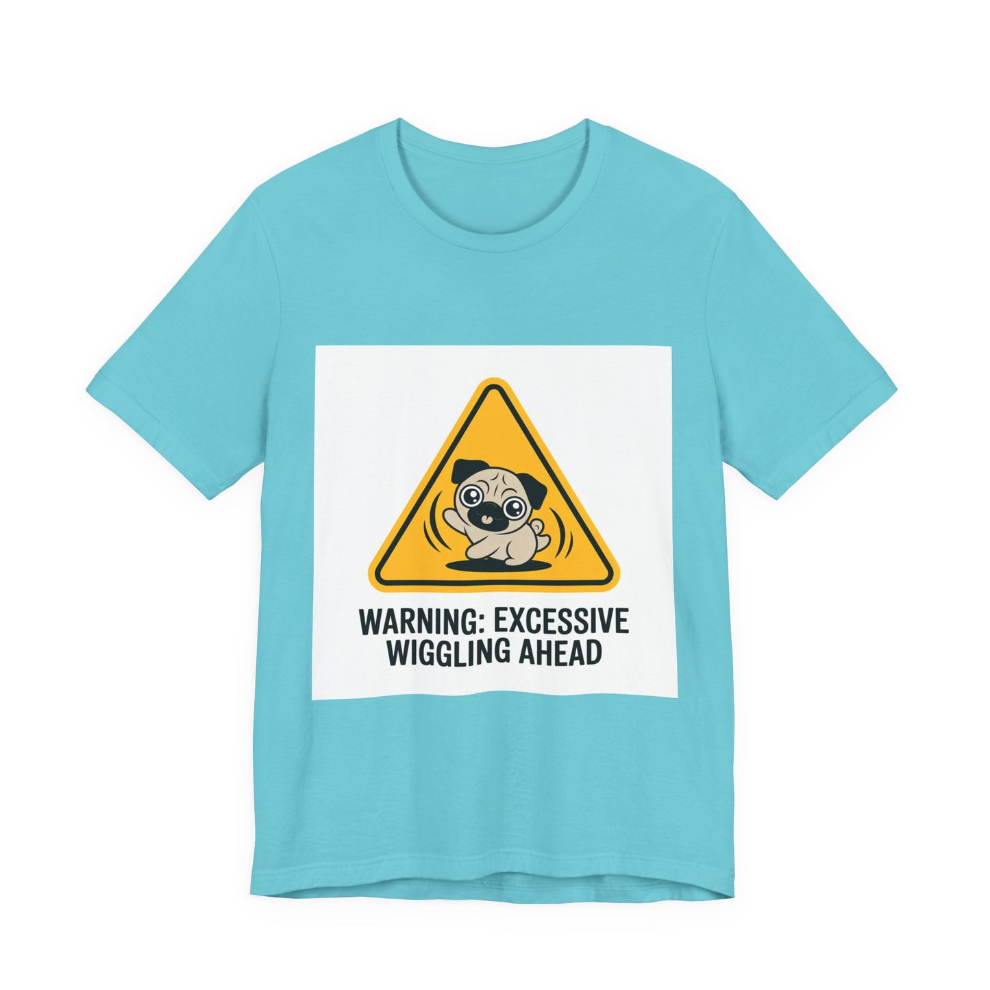 Warning: Excessive Wiggling Ahead - Funny Pug T-Shirt