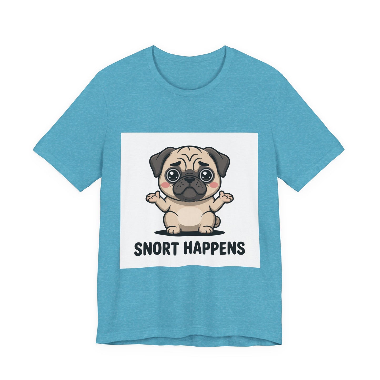 Snort Happens - Funny Pug T-Shirt for Dog Lovers