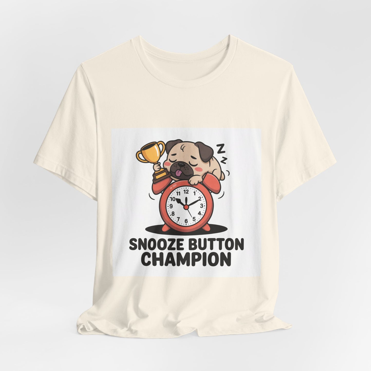 Snooze Button Champion - Funny Pug T-Shirt for Dog Lovers