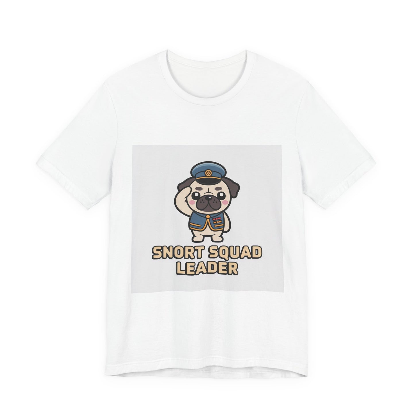 Snort Squad Leader - Funny Pug T-Shirt for Dog Lovers