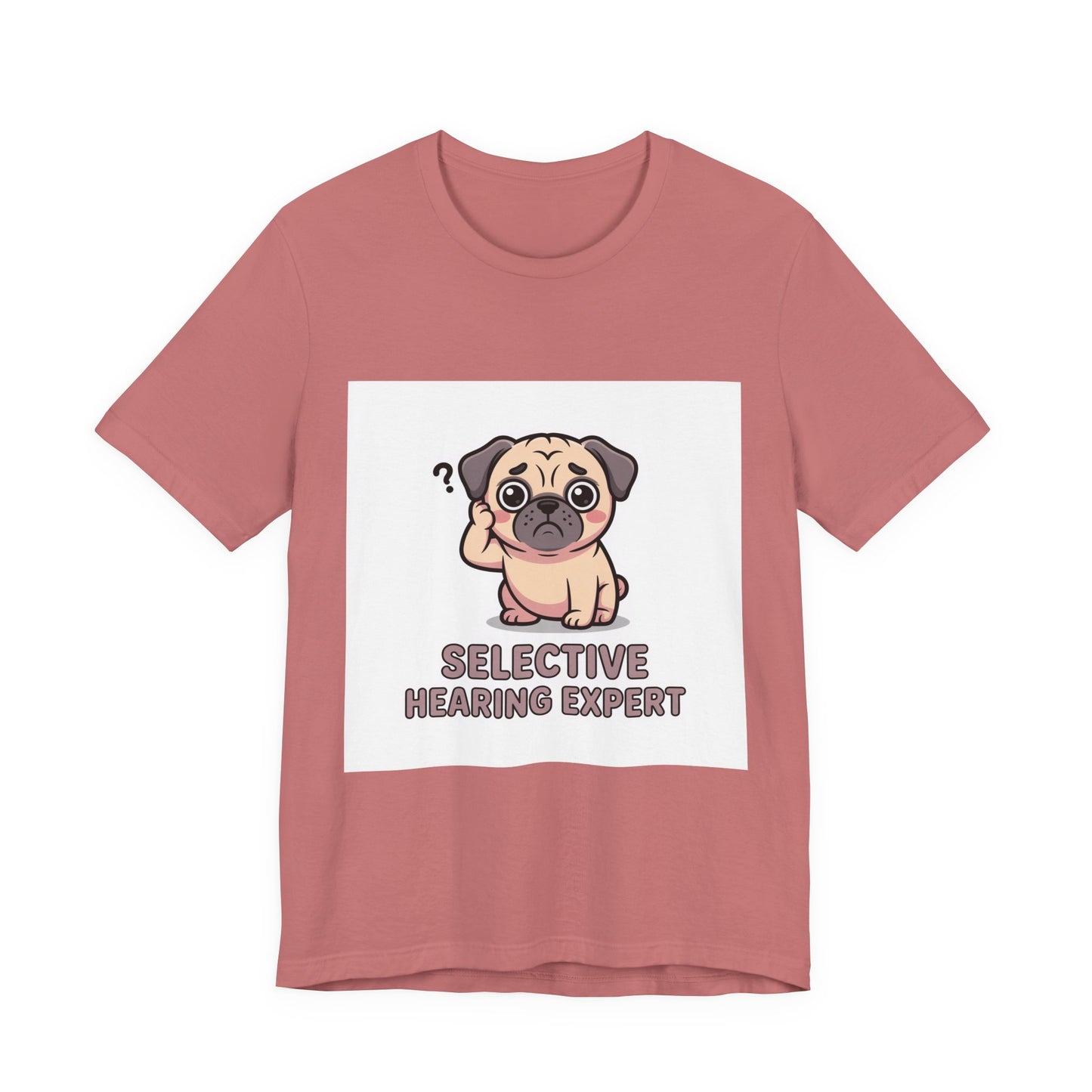 Selective Hearing Expert - Funny Pug T-Shirt for Dog Lovers