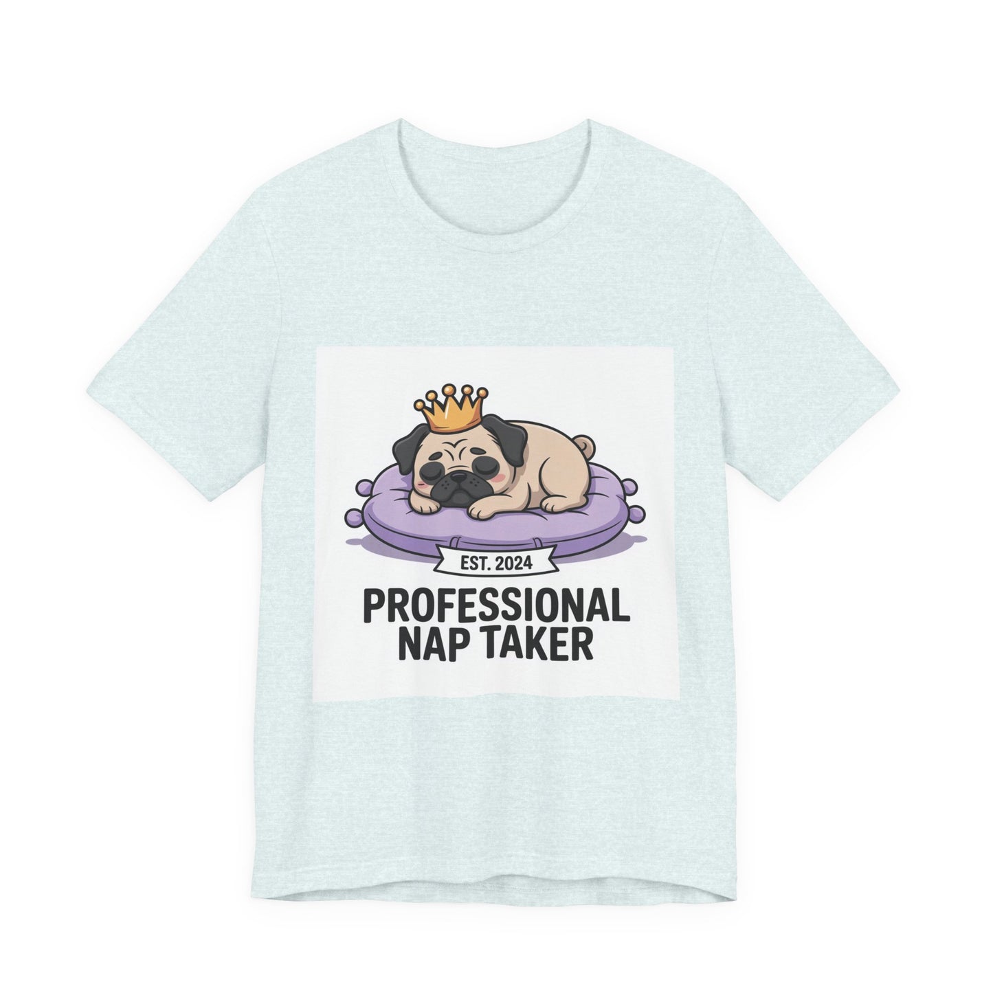 Professional Nap Taker - Funny Pug T-Shirt for Dog Lovers