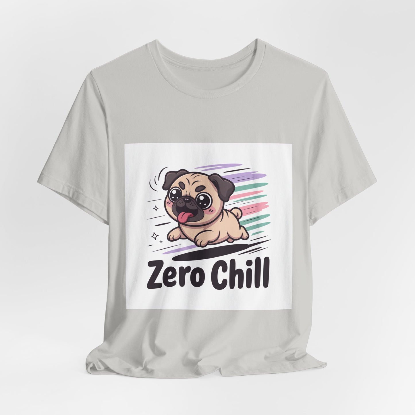 Zero Chill - Funny Pug T-Shirt for Dog Lovers